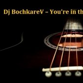 BochkareV - Dj BochkareV – You're in the club