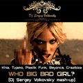 Dj Sergey Volkovsky - Khia,Tujamo,Plastik Funk,Beyonce,Crazibiza – Who big bad girl (Dj Sergey Volkovsky mash-up)