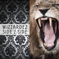 Wizzardez - Wizzardez - Side 2 Side