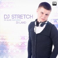 DJ Stretch - DJ Stretch Feat. Di Land - I'm Alive (Original Mix)