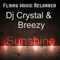 Dj Crystal - Dj Crystal & Breezy BZ Sunshine (Original Mix)