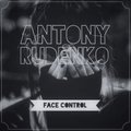 Antony Rudenko - Face Control (Original Mix)