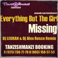 Dj LEGRAN - Everything But The Girl - Missing 2013 ( Legran & Alex Rosco Remix )