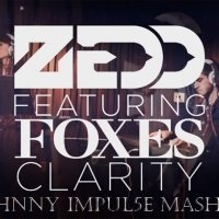Johnny ImPul5e - Firebeatz, Zedd feat. Foxes - Clarity Disque (Johnny ImPul5e Mash Up)