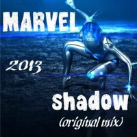 Marvel - Shadow (original mix)