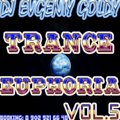 Dj Evgeniy Goldy"Trance Euphoria" - Dj Evgeniy Goldy - Trance Euphoria vol.5