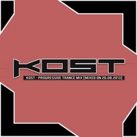 Kost - Kost - Progressive Trance Mix [Mixed On 20.08.2013]