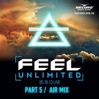 DJ Feel - DJ Feel - Unlimited (Air Mix / Part 5) (05.10.2013) [LIVE]