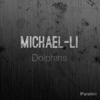 Michael-Li - Michael-Li - Dolphins (original mix)