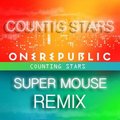 Super Mouse - OneRepublic - Counting Stars (Super Mouse Remix)