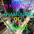 Dj KORLINO - Dj KORLINO - Enamoured Of A Trance #125