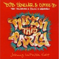 Johnny ImPul5e - Audien, Bob Sinclar – Rock This Party (Sup) (Johnny ImPul5e Mash Up Edit)