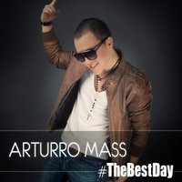 Arturro Mass - The best day