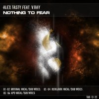 Victoria RAY (V.RAY) СВОЯ АТМОСФЕРА - Alex Tasty Feat. Victoria RAY - Nothing To Fear (Vocal Mix)