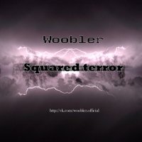 SiberianDubs - Woobler – Squared Terror (Dubstep 2013)