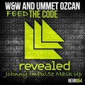 Johnny ImPul5e - Dada Life, W&W & Ummet Ozcan - Feed The Code (Johnny ImPul5e Mash Up)