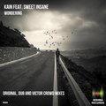 Victor Crowd - Kain, Sweet Insane - Wondering (Victor Crowd Remix)[Bomba Records]