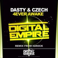 IgRock - Dasty & Czech - 4Ever Awake (IgRock Remix) [PREVIEW]