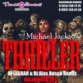 Dj LEGRAN - Michael Jackson - Thriller 2013 (Dj Legran & Dj Alex Rosco Remix)