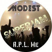 Modest - & A.P.L. Me – Super Jam (Original mix)
