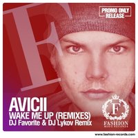 Fashion Music Records - Avicii feat. Aloe Blacc - Wake Me Up (DJ Favorite & DJ Lykov Radio Edit) [www.fashion-records.com]