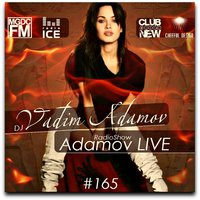 DJ Vadim Adamov - DJ Vadim Adamov - RadioShow Adamov LIVE#165