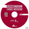 ROMAN SHUKSHIN - CHIVAS WEEKEND / MIX BY ROMAN SHUKSHIN / PART 2