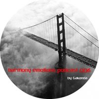 Gakonda - harmony emotions podcast 006