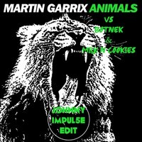 Johnny ImPul5e - Martin Garrix, Botnek, Milk N Cookies - Animals (Johnny ImPul5e edit)