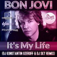 Dj Sky - Bon Jovi - It's My Life (Dj Konstantin Ozeroff & Dj Sky Radio Edit)