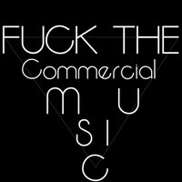 Trash_D. - Fuck The Commercial Music mix