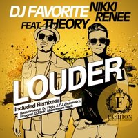 Fashion Music Records - DJ Favorite, Nikki Renee feat. Theory - Louder (Bassmonkeys Radio Edit) [www.fashion-records.com]