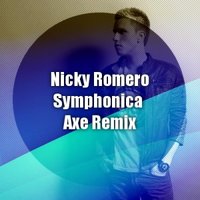 Axe (Alexey Ruckiy) - Nicky Romero – Symphonica (Dj Axe Remix)
