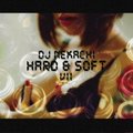 Dj Nekachi - Hard&Soft 7 Mixed by Dj Nekachi