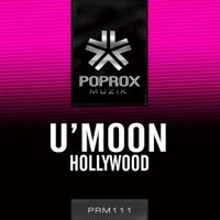 U'MOON - U’Moon - Hollywood (Original Mix)
