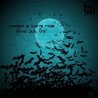 U'MOON - Chris Ride & U'Moon - Here We Go (Original Mix)