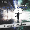 QUICK'S - Quick'S - It's All Over (Original Mix) [2013]
