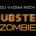 Dj Vadim Rich - Zombie  ( Dup Step )