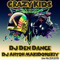 DJ MC AHTOH MAKIDONSKIY - Den Dance & DJ AHTOH MAKIDONSKIY - Crazy Kids (Live Mix)