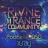 DJ X-RaY - Rivne Trance Community Podcast #50