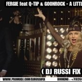 DJ RUSSI FIX - FERGIE feat Q-TIP & GOONROCK - A LITTLE PARTY NEVER KILLED NOBODY ( DJ RUSSI FIX Mashup )