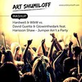 Art Shumiloff - Hardwell & W&W vs. David Guetta & Glowinthedark feat. Harisson Shaw - Jumper Ain't a Party (Art Shumiloff Mashup).mp3