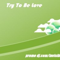 INVISIBLE FRONT - Sunlounger & Zara Taylor - Try To Be Love (INVISIBLE FRONT Reboot)