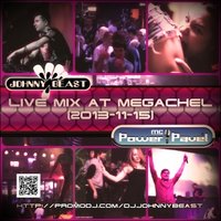 Johnny Beast - Johnny Beast, MC Power Pavel - Live mix at MegaChel (2013-11-15)