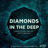 Anton Arbuzov - DIAMONDS IN THE DEEP #001