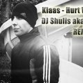 DJ Shulis aka Sergey - Klaas - Hurt Will End (DJ Shulis aka Sergey Remix)