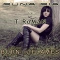 T-RoMaN - Runa Ria feat. T-RoMaN - Burn in flames (Original Mix)
