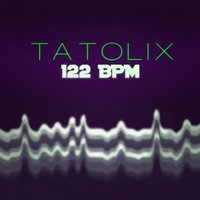 Tatolix - Tatolix - 122 BPM (Original Mix)