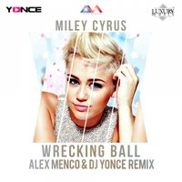 Alex Menco - Miley Cyrus - Wrecking Ball ( Alex Menco & DJ Yonce Remix )