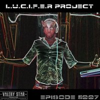 L.U.C.I.F.E.R. Project - L.U.C.I.F.E.R project - HOT DOT podcast (Episode #007)